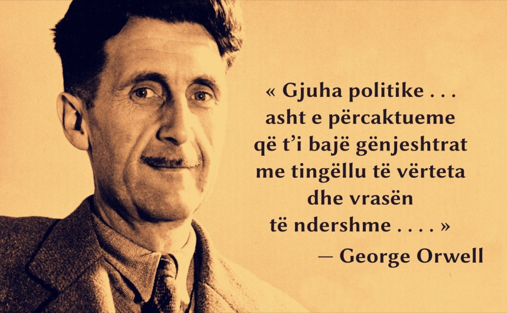 (Pamje: Orwell, thanie për gjuhën politike)